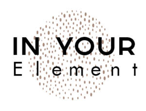 IN YOUR ELEMENT